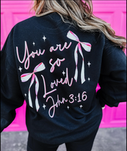 Load image into Gallery viewer, You are So Loved Sweatshirt