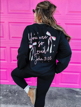 Load image into Gallery viewer, You are So Loved Sweatshirt